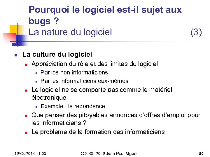 Pourquoi le logiciel est-il sujet aux bugs ? La nature du logiciel (3) n
