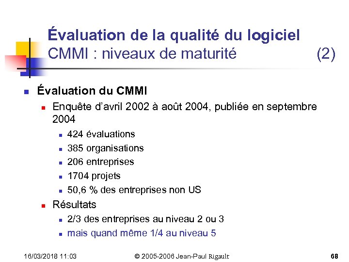 Évaluation de la qualité du logiciel CMMI : niveaux de maturité n (2) Évaluation