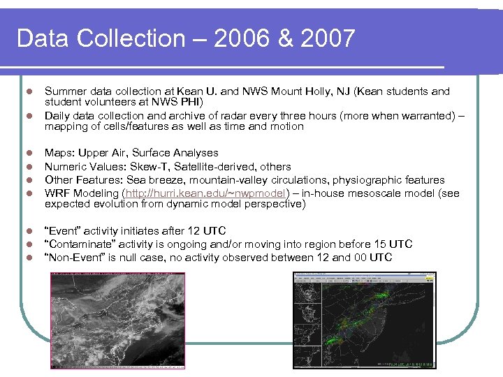 Data Collection – 2006 & 2007 l l Summer data collection at Kean U.