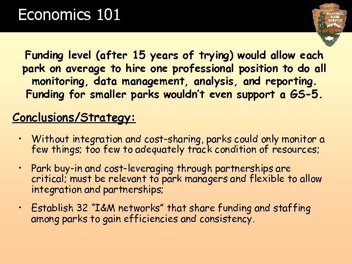 Economics 101 Funding level (after 15 years of trying) would allow each park on