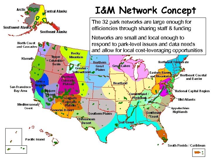 I&M Network Concept The 32 park networks are large enough for efficiencies through sharing