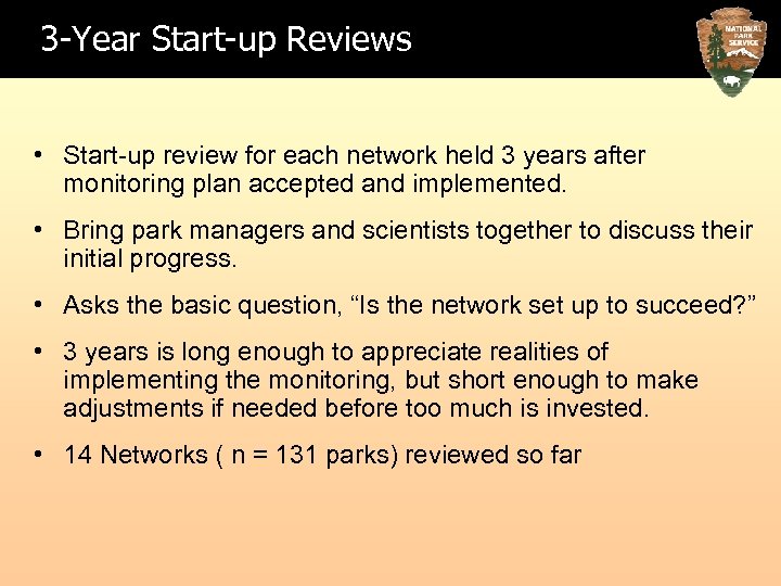 3 -Year Start-up Reviews • Start-up review for each network held 3 years after