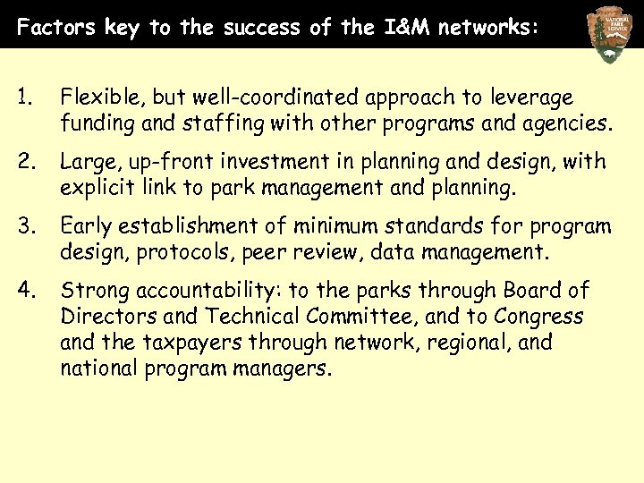 Factors key to the success of the I&M networks: 1. Flexible, but well-coordinated approach