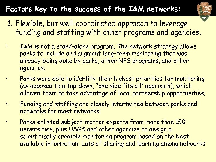 Factors key to the success of the I&M networks: 1. Flexible, but well-coordinated approach
