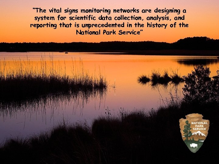 “The vital signs monitoring networks are designing a system for scientific data collection, analysis,