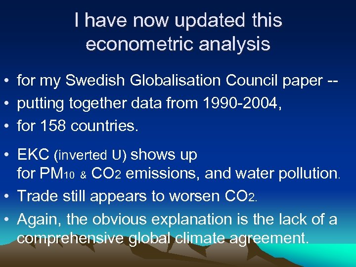 I have now updated this econometric analysis • for my Swedish Globalisation Council paper