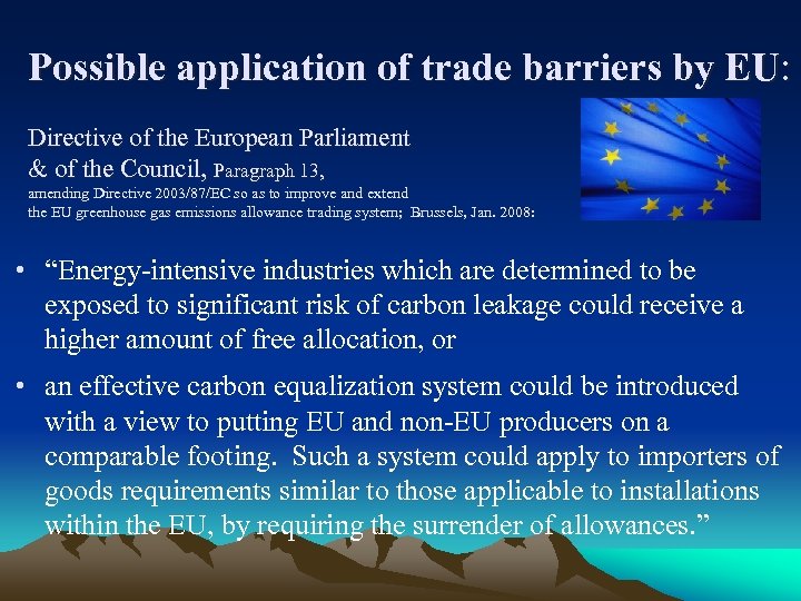 Possible application of trade barriers by EU: Directive of the European Parliament & of