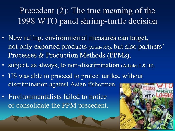 Precedent (2): The true meaning of the 1998 WTO panel shrimp-turtle decision • New