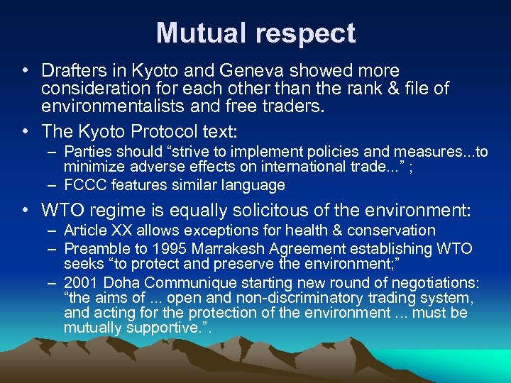 Mutual respect • Drafters in Kyoto and Geneva showed more consideration for each other