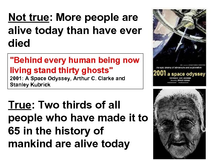 Not true: More people are alive today than have ever died "Behind every human