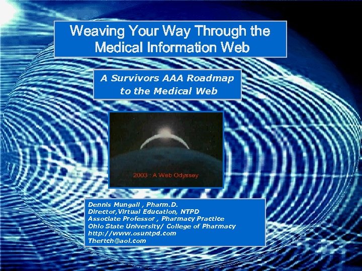 Weaving Your Way Through the Medical Information Web A Survivors AAA Roadmap to the