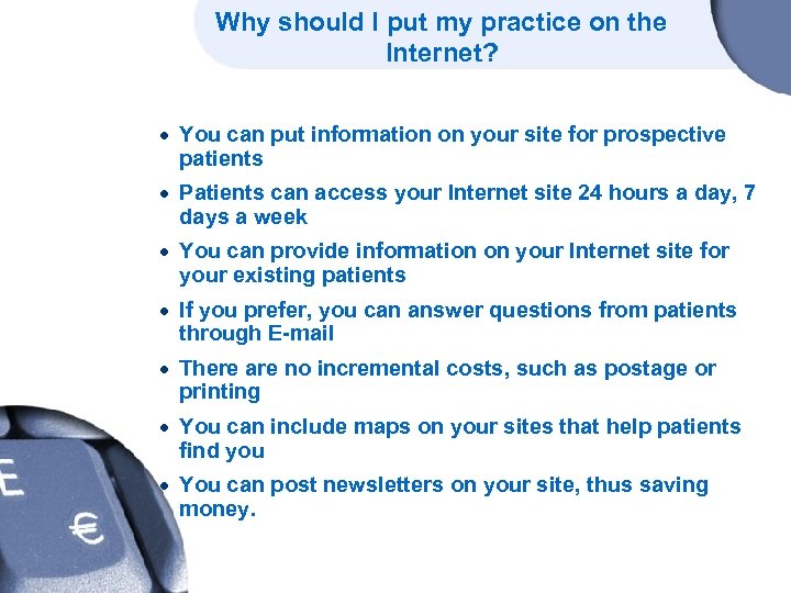 Why should I put my practice on the Internet? · You can put information