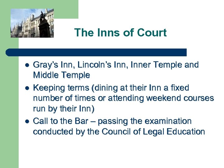 The Inns of Court l l l Gray’s Inn, Lincoln’s Inn, Inner Temple and