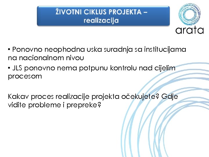  • Ponovno neophodna uska suradnja sa institucijama na nacionalnom nivou • JLS ponovno