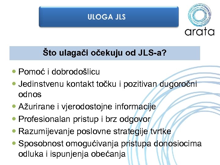 Što ulagači očekuju od JLS-a? Pomoć i dobrodošlicu Jedinstvenu kontakt točku i pozitivan dugoročni