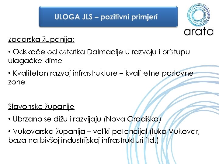 Zadarska županija: • Odskače od ostatka Dalmacije u razvoju i pristupu ulagačke klime •