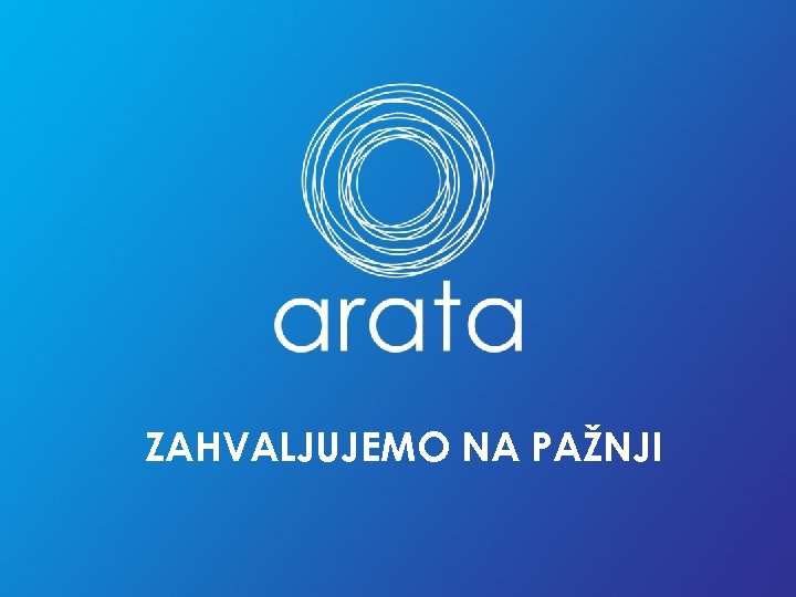 ZAHVALJUJEMO NA PAŽNJI 