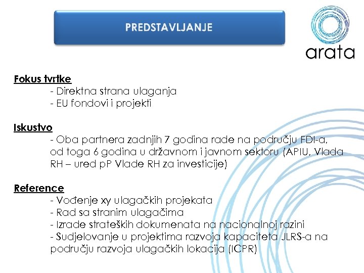 Fokus tvrtke - Direktna strana ulaganja - EU fondovi i projekti Iskustvo - Oba