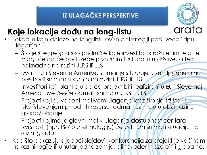 Koje lokacije dođu na long-listu • Lokacije koje dolaze na long-listu ovise o strategiji
