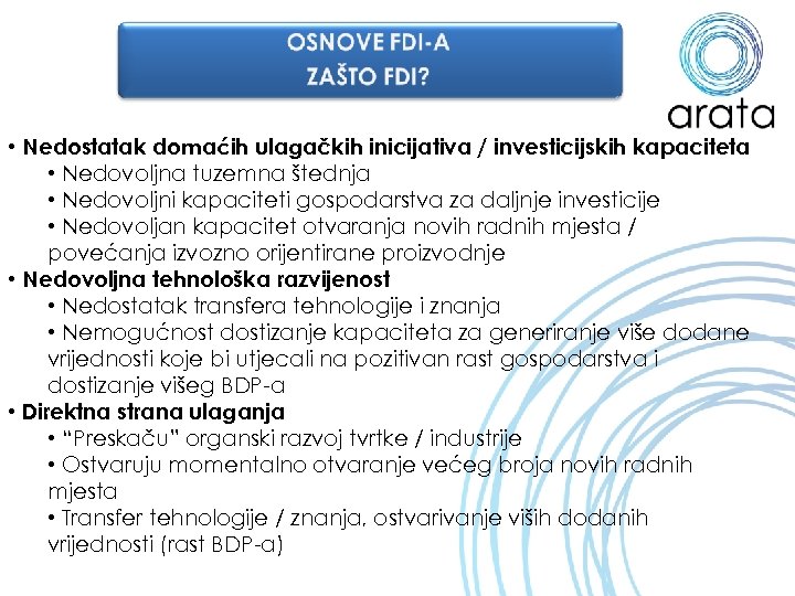  • Nedostatak domaćih ulagačkih inicijativa / investicijskih kapaciteta • Nedovoljna tuzemna štednja •