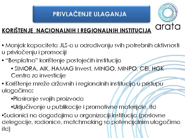 KORIŠTENJE NACIONALNIH I REGIONALNIH INSTITUCIJA • Manjak kapaciteta JLS-a u odrađivanju svih potrebnih aktivnosti
