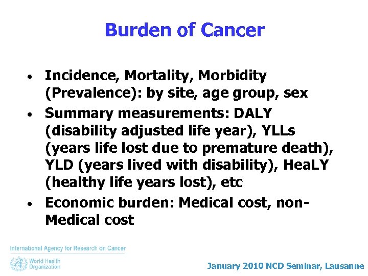 Burden of Cancer Incidence, Mortality, Morbidity (Prevalence): by site, age group, sex • Summary