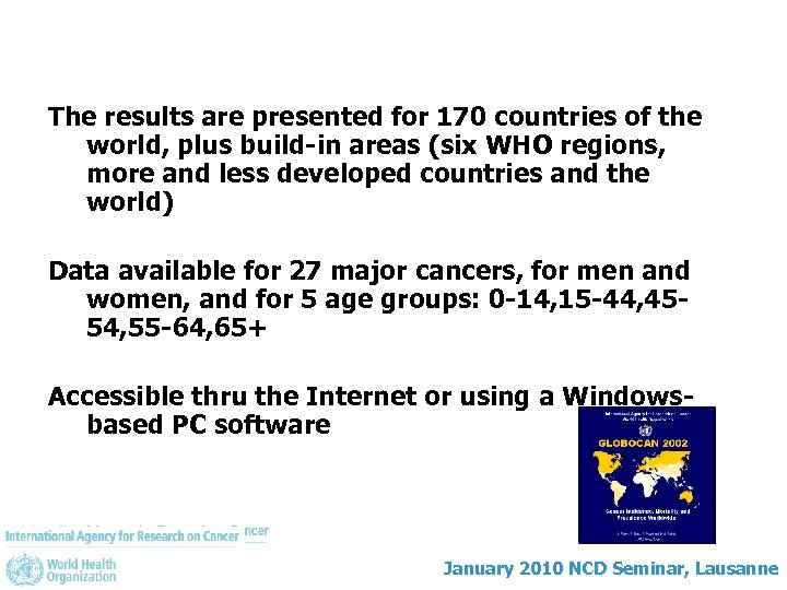 The results are presented for 170 countries of the world, plus build-in areas (six