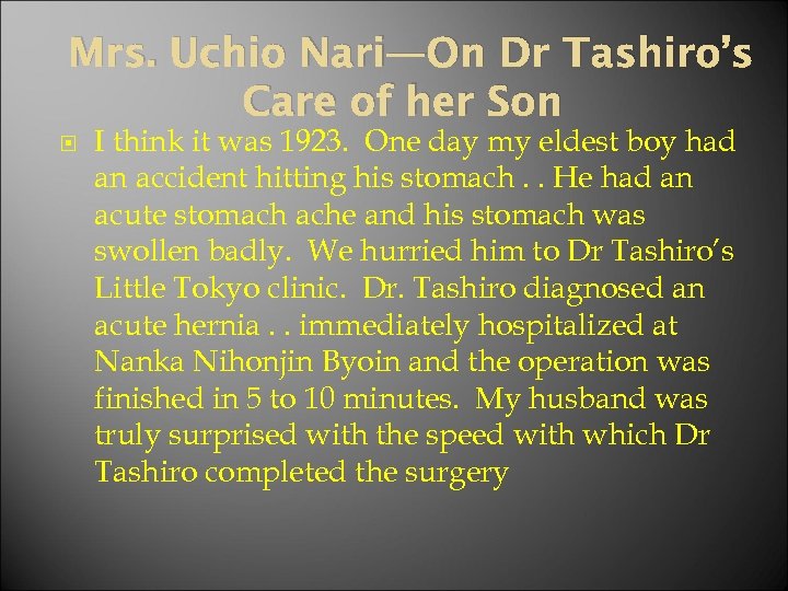Mrs. Uchio Nari—On Dr Tashiro’s Care of her Son I think it was 1923.