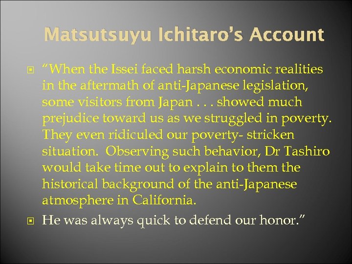 Matsutsuyu Ichitaro’s Account “When the Issei faced harsh economic realities in the aftermath of