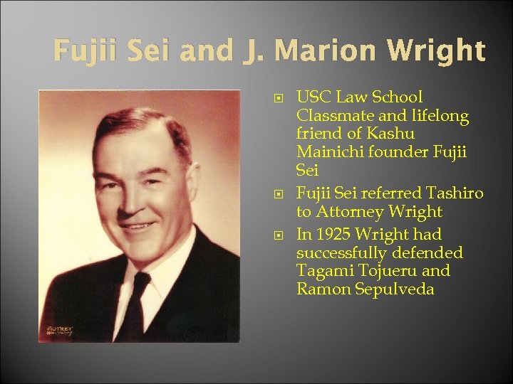 Fujii Sei and J. Marion Wright USC Law School Classmate and lifelong friend of