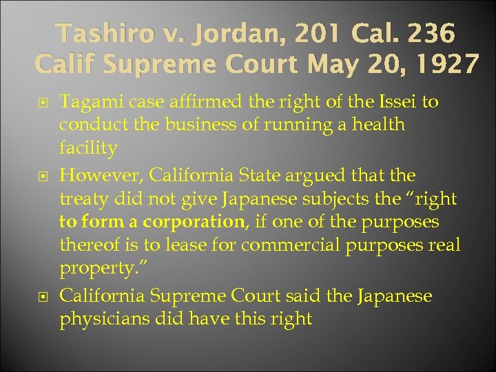 Tashiro v. Jordan, 201 Cal. 236 Calif Supreme Court May 20, 1927 Tagami case