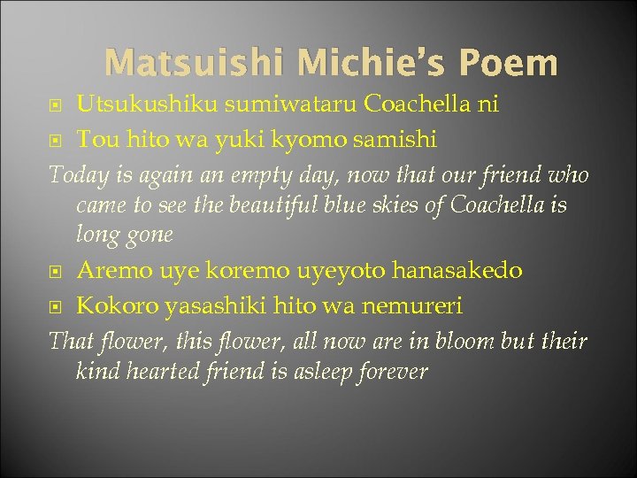 Matsuishi Michie’s Poem Utsukushiku sumiwataru Coachella ni Tou hito wa yuki kyomo samishi Today