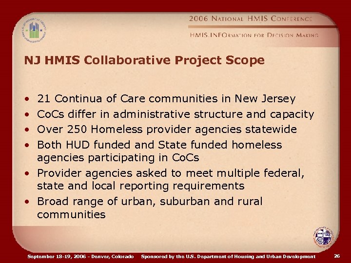 NJ HMIS Collaborative Project Scope • • 21 Continua of Care communities in New