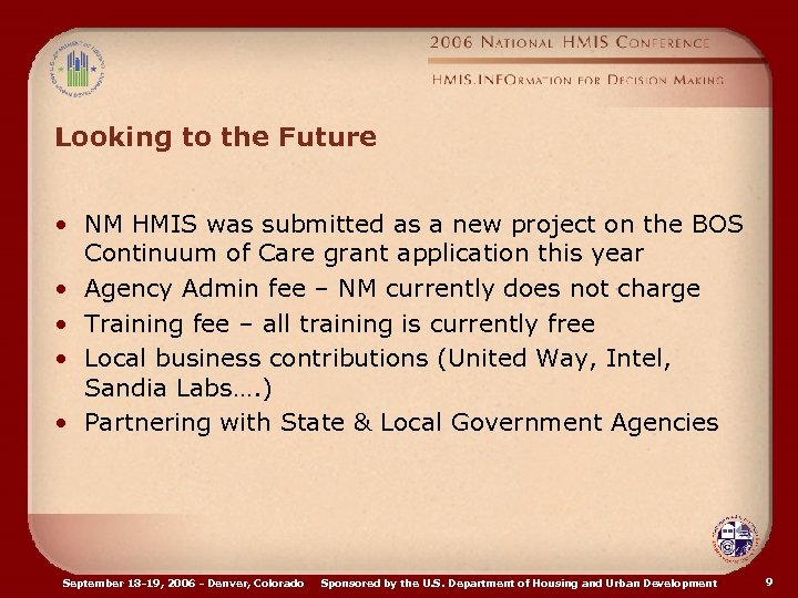 Looking to the Future • NM HMIS was submitted as a new project on