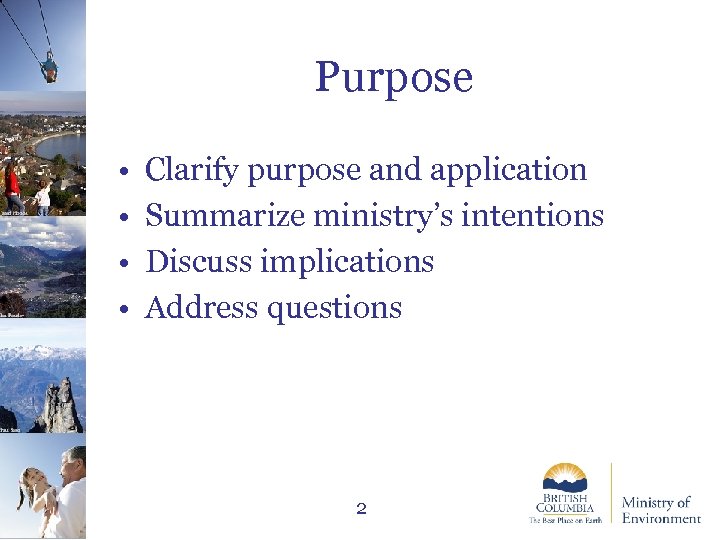  • • Clarify purpose and application Summarize ministry’s intentions Discuss implications Address questions