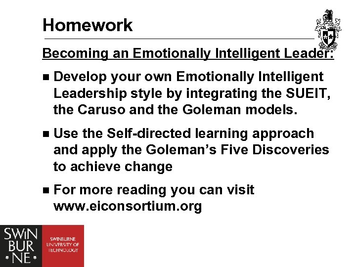 Homework Becoming an Emotionally Intelligent Leader: n Develop your own Emotionally Intelligent Leadership style