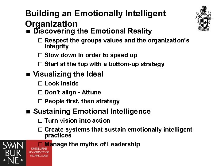 Building an Emotionally Intelligent Organization n Discovering the Emotional Reality ¨ Respect the groups