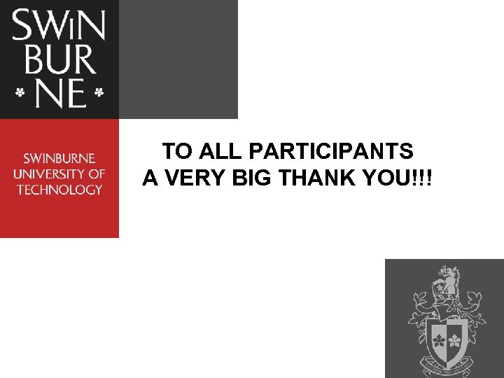 TO ALL PARTICIPANTS A VERY BIG THANK YOU!!! 