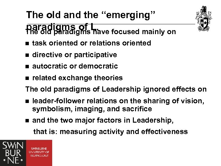 The old and the “emerging” paradigms of L. The old paradigms have focused mainly