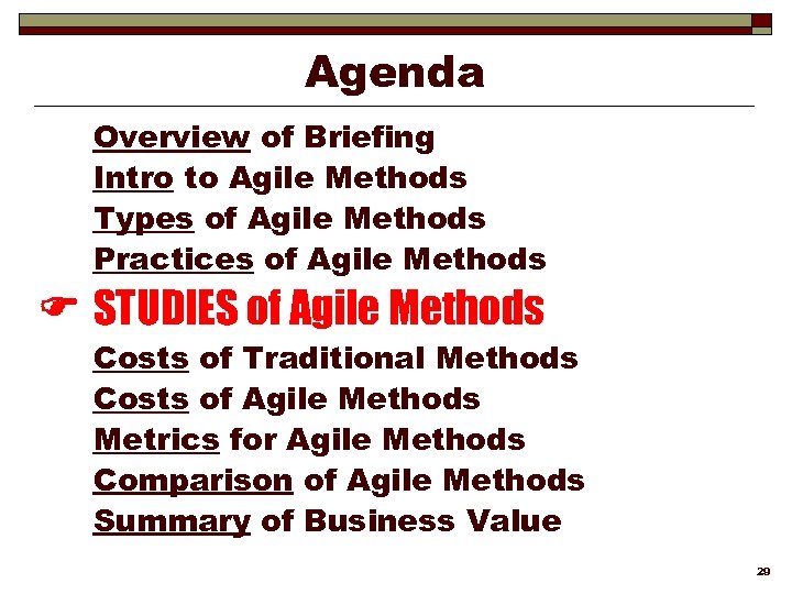 Agenda Overview of Briefing Intro to Agile Methods Types of Agile Methods Practices of