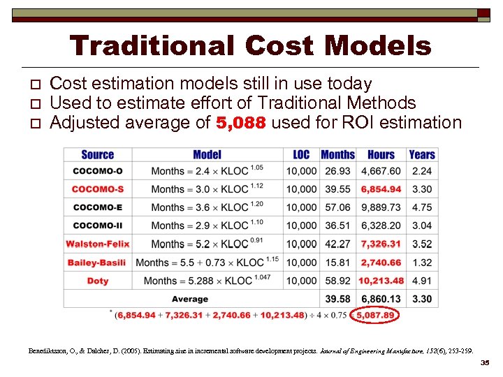 Traditional Cost Models o o o Cost estimation models still in use today Used