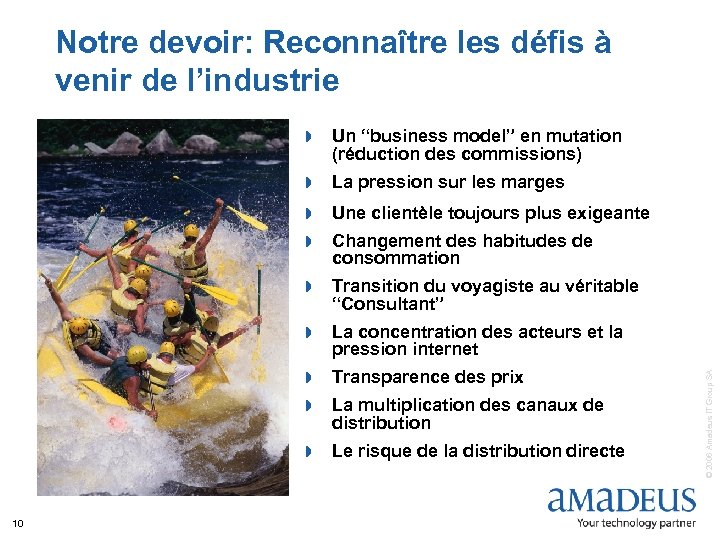 Notre devoir: Reconnaître les défis à venir de l’industrie » La pression sur les
