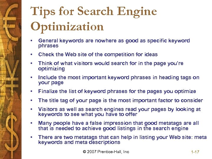 Tips for Search Engine Optimization • General keywords are nowhere as good as specific
