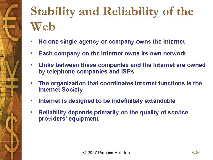 Stability and Reliability of the Web • No one single agency or company owns