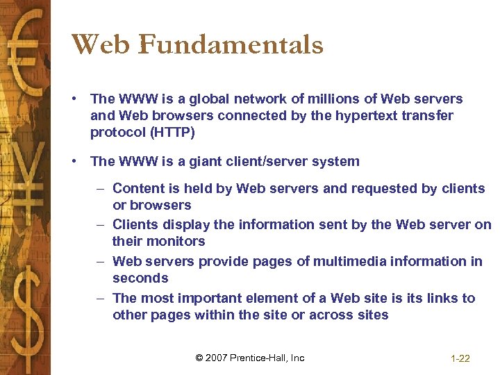Web Fundamentals • The WWW is a global network of millions of Web servers
