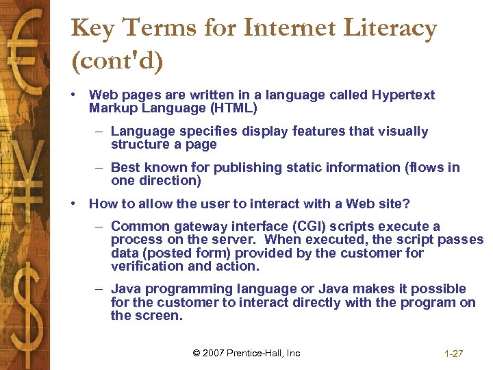 Key Terms for Internet Literacy (cont'd) • Web pages are written in a language