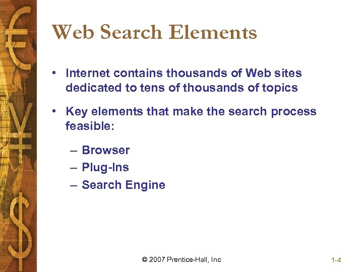 Web Search Elements • Internet contains thousands of Web sites dedicated to tens of