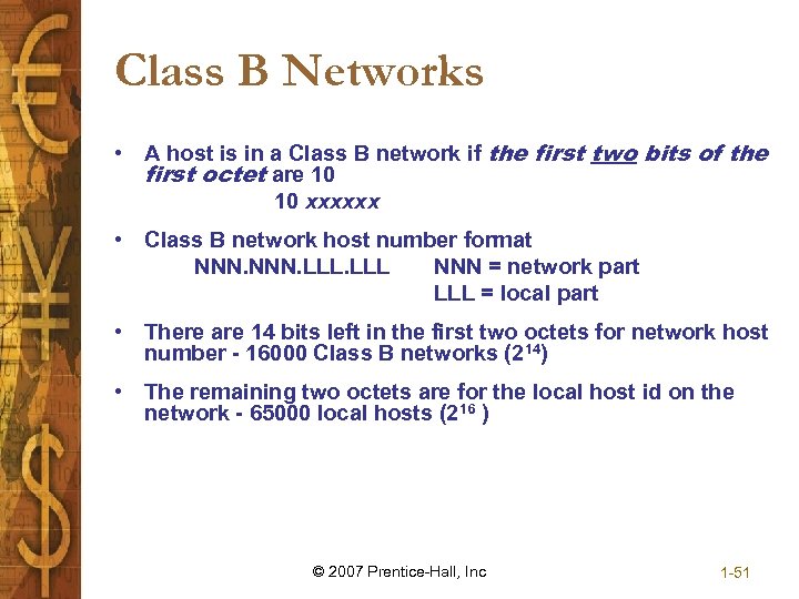 Class B Networks • A host is in a Class B network if the