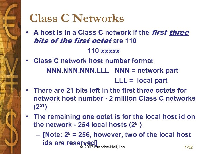 Class C Networks • A host is in a Class C network if the