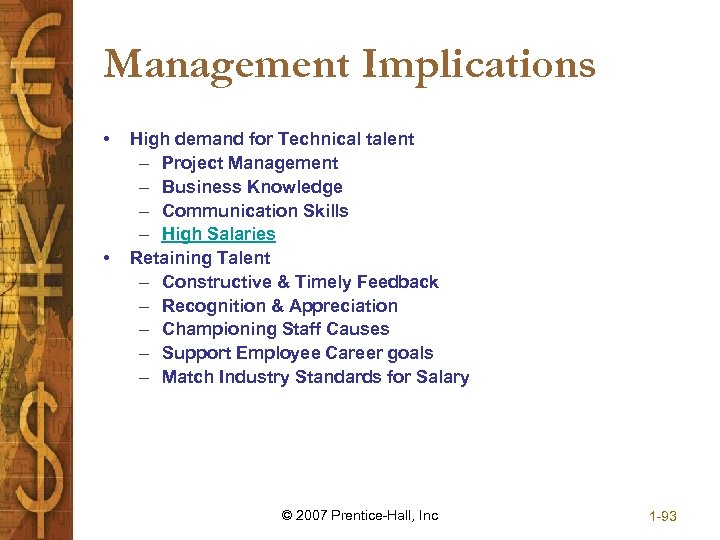 Management Implications • • High demand for Technical talent – Project Management – Business